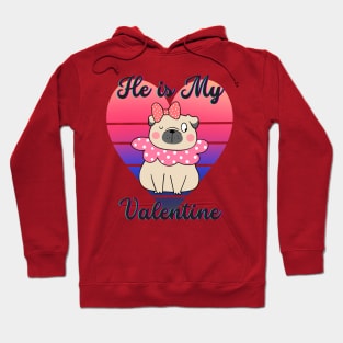 Valentine Gift He is My Valentine Hoodie